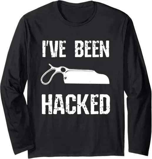 Discover Funny Amputee I've Been Hacked Amputation Long Sleeve T-Shirt