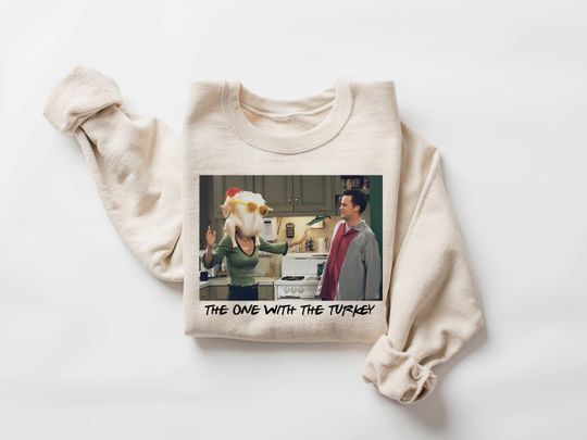 Discover The One With The Turkey Sweatshirt, The One Where Its Thanksgiving Tee, Thanksgiving Friends Shirt, Friends Turkey Shirt, Funny Sweater