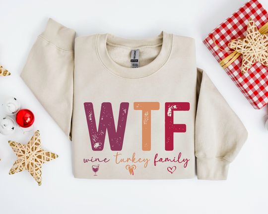 Discover Wine Turkey Family Sweatshirt, WTF Sweatshirt, Thanksgiving Sweater, Thanksgiving Crewneck, Fall Sweatshirt, Family Thanksgiving Sweatshirt