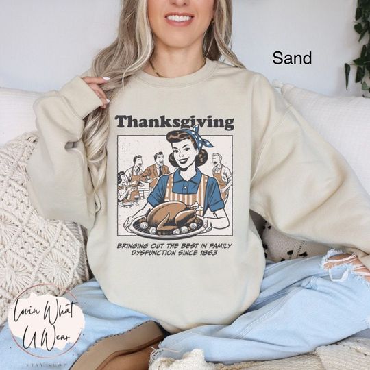 Retro Thanksgiving Sweatshirt Funny Thanksgiving Shirt Dysfunctional Family Thanksgiving Shirt Turkey Sweater Holiday Top Oversized Fall Top