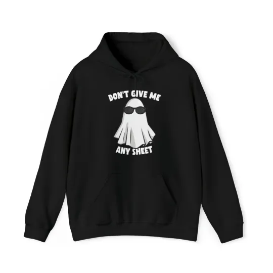 Discover Don't Give Me Any Sheet Funny Ghost Graphic Hoodie, Sizes S-5XL