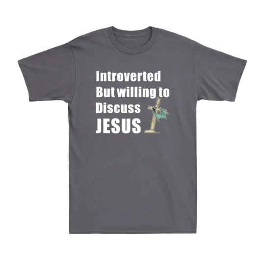 Discover Introverted But Willing to Discuss Jesus Christian T-Shirt
