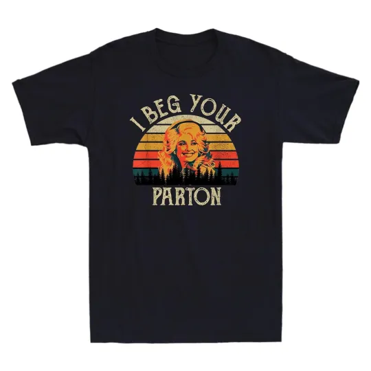 I Beg Your Parton Retro Gift Vintage Men's Short Sleeve T-Shirt
