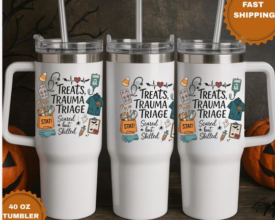 Halloween RN Nurse Tumbler 40oz  Treats, Trauma, Triage Design  Funny Spooky Nurse Gift, Scared But Skilled, ER ICU Trauma Cup