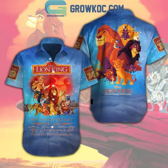 Discover The Lion King 30 Years Of The Memories Since 1994 Hawaiian Shirts