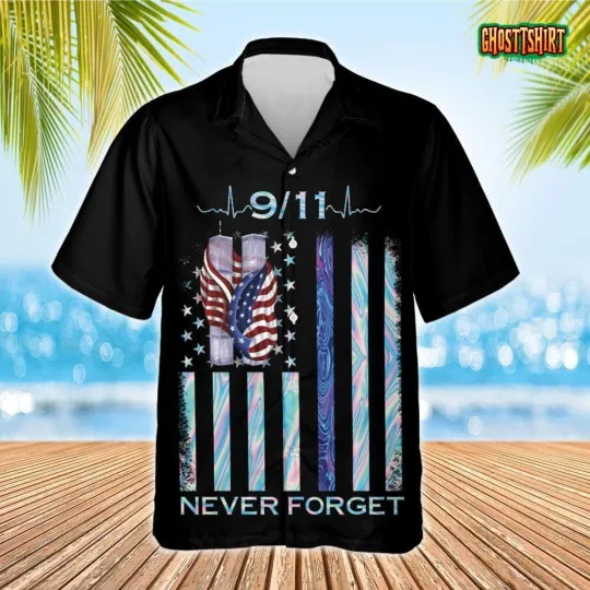 We Will Never Forget Patriot Day Hawaii Shirt