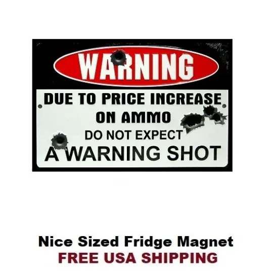 Funny Gun Ammo Warning Refrigerator Magnet
