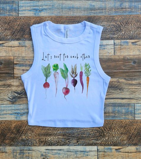 Discover Root Vegetables Crop Tank, Lets Root For Each Other, Veggie Baby Tee, Vegan Crop, Healthy eating Tshirt