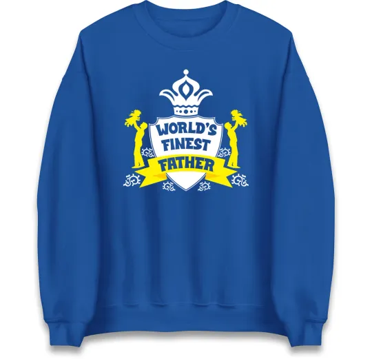 Discover World’s Finest Father Sweatshirt, King Crown Fathers Day Jumper