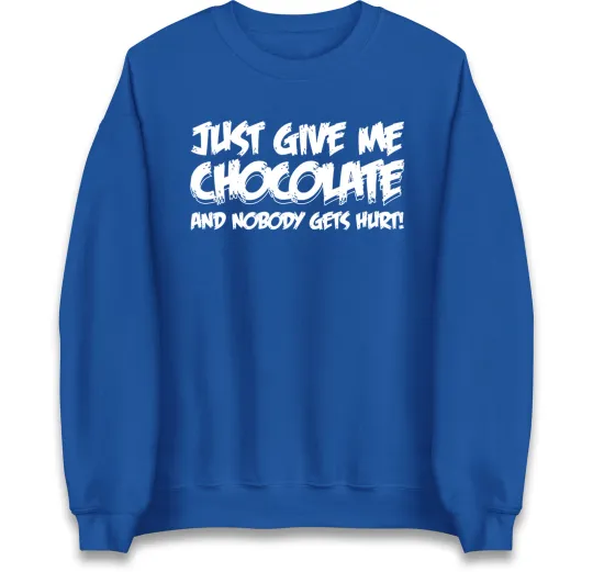 Discover Funny Chocolate Sweatshirt - Valentine’s Day Novelty Jumper