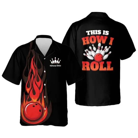 Discover This Is How I Roll Flame bowling Hawaiian Shirt Bowling Team Shirt Bowling Gift