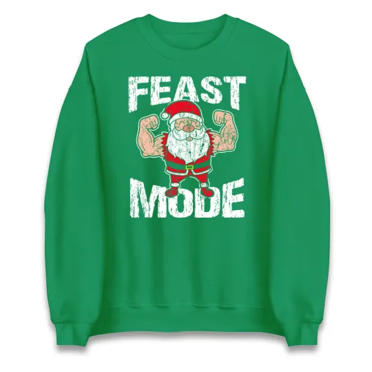 Discover Feast Mode Santa Merry Christmas Sweatshirt,Santa Claus Gym Christmas Jumper
