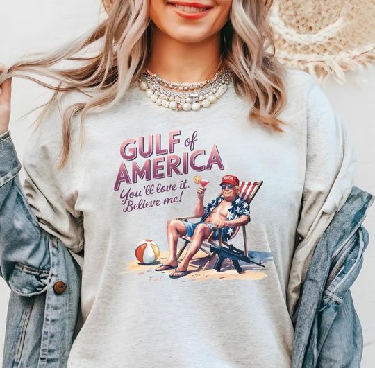 Gulf Of America T-Shirt, Funny Trump Shirt, Gift For Republican, Patriot Shirt, Maga Shirt, President Trump Tee, Funny Conservative Shirt
