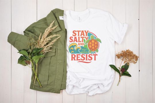 Gulf Of Mexico Shirt, Stay Salty Resistance Shirt, Anti Gulf Of America Shirt, Anti Trump Political Tee, Resist Shirt, Democrat Gift