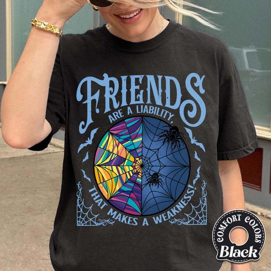 Friends Are a Liability T-Shirt  On Wednesdays We Wear T-Shirt  Addams Family Halloween T-Shirt  Movies Series Merch T-Shirt  Dark Academia T-Shirt