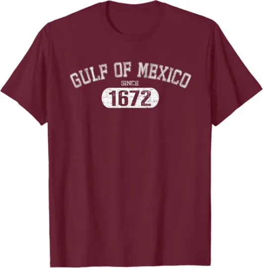 Discover Gulf Of Mexico 1672 Gulf of Mexico Not US America Unisex T-Shirt