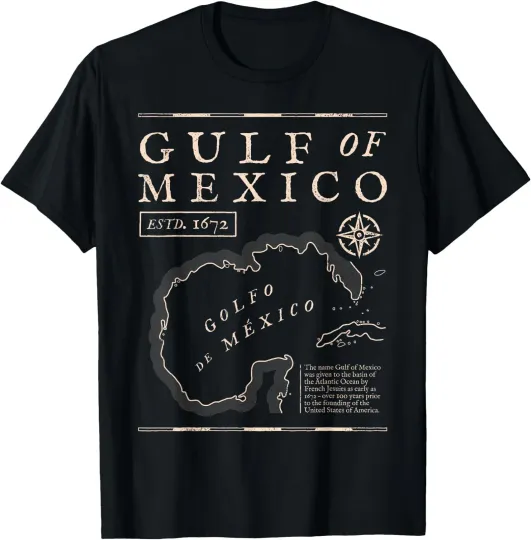 Discover Gulf of Mexico 1672 Historic Map T-Shirt MexicoLover Gulf of Mexico Gift