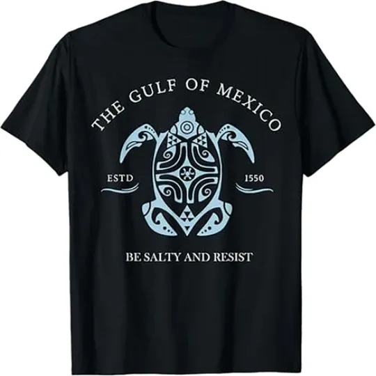 Discover Gulf Of Mexico Turtle Be Salty And Resist America Trump T-Shirt