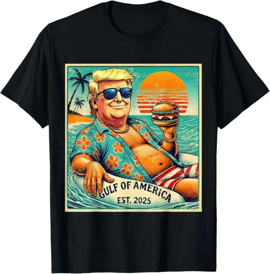 Funny Trump Shirt Gulf Of Us America Est 2025 Unisex T-Shirt