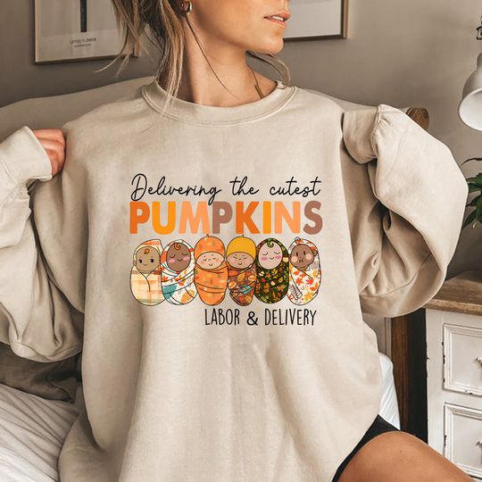 Discover Deliver The Cutest Little Pumpkins Sweatshirt  Labor and Delivery Halloween Sweater Delivery Nurse Shirt Unisex Sweatshirt