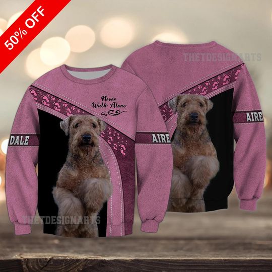 Discover Airedale Love 3D Full Print Sweatshirt, Pink Multi Option Cozy Dog Lover Shirt, Never Walk Alone Christmas Gift