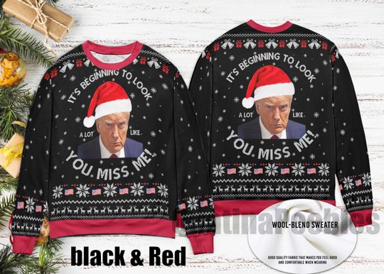 Discover Its Beginning to Look a Lot Like You Miss Me Ugly Xmas Sweater, Trump 2025 Ugly Sweater, President Trump Ugly Sweater, Gift For Men Women