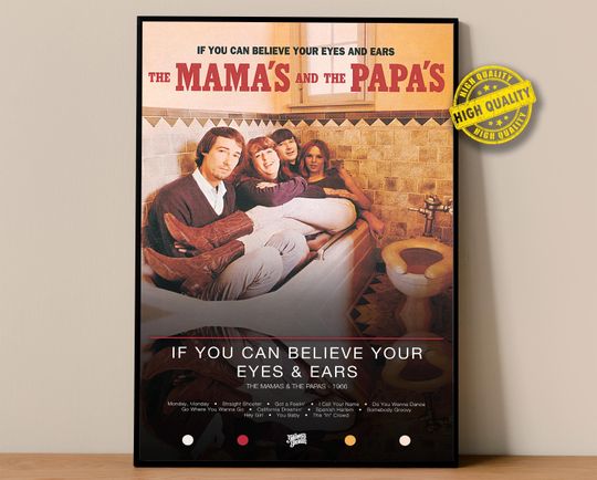 Discover The Mamas & The Papas Poster | If You Can Believe Your Eyes and Ears Poster