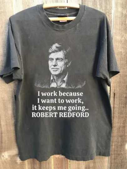 Discover Tribute Robert Redford Memorial Quote T Shirt Full Size S-5XL