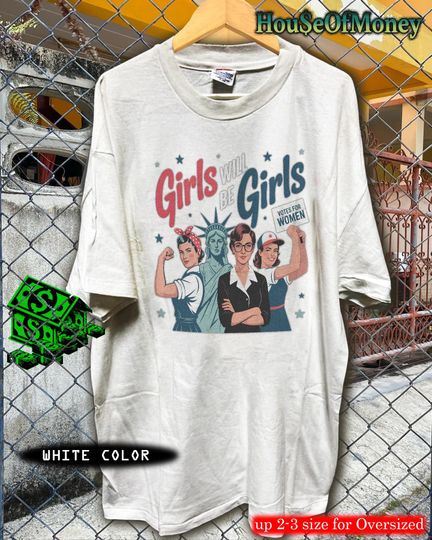 Patriotic Feminist T-Shirt: Girls Will Be Girls 4th of July Tee