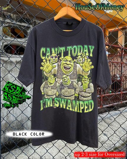 Funny Shrek Meme Shirt: "Can't Today I'm Swamped" Trending Tee