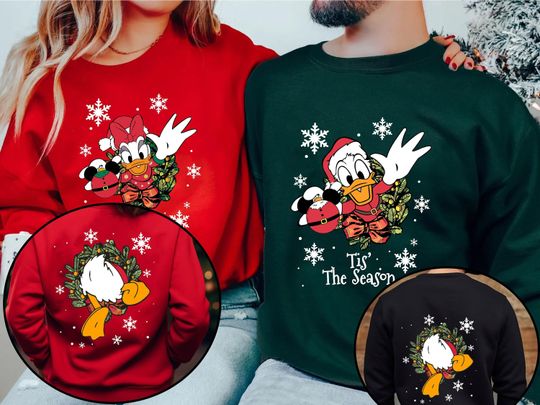 Tis The Season Christmas Sweatshirt 2 Sides Sweatshirt, Donald Daisy Sweatshirt, Disney Characters Tee,Disney Magic Kingdom Family Trip Gift