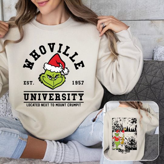 Whoville University 2 Sided Sweatshirt, Christmas Whoville University Sweatshirt, funny character Christmas Sweatshirt, Merry Grin Sweatshirt