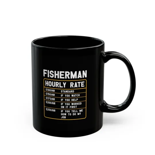 Discover Fisherman Hourly Rate Mug, Funny Gift for Fishermen