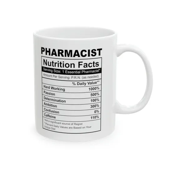 Discover Pharmacist Nutrition Facts - Ceramic Mug, 11oz