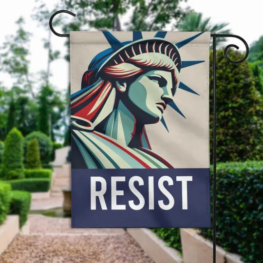 Statue Of Liberty Resist Flag, Protest Democrat Leftist Flag, Anti Trump Garden Flag