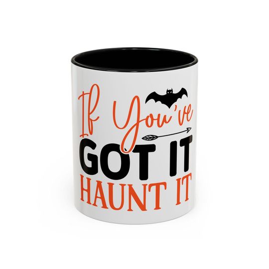 Discover Mug Coffee Halloween Accent, Funny Coffee Cup, Spooky Drinkware Mug, Halloween Mug Gift, Trick or Treat Mug, If You've Got It Haunt It