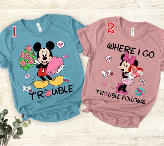 Mickey And Friends Where I Go Trouble Follows Shirt, Disneyland Valentines Day Sweatshirt, Disneyland Couple Shirt, Disneyland Valentine