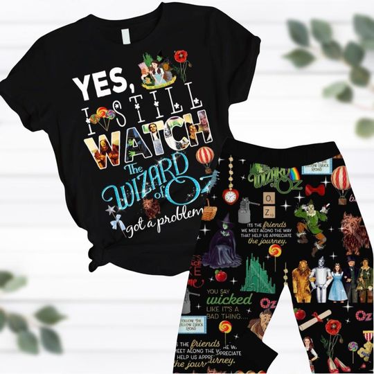 Vintage Wizard Of Oz T-Shirt And Pants, Wicked Witch Of The West Pajamas Set, Yes I Still Watch The Wizard Of Oz, Dorothy, Glinda Shirt