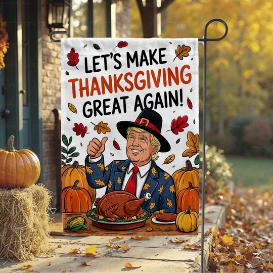 Discover Lets Make Thanksgiving Great Again Flag, Maga Thanksgiving Yard Flag, Political Humor Holiday Trump Flag, Patriotic Turkey Day Decor, MYI551