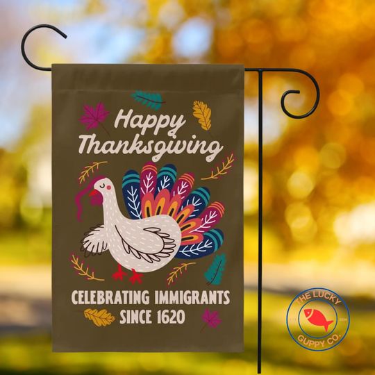 Discover Celebrating Immigrants Since 1620 Liberal Thanksgiving Fall Flag, Pro Immigration Yard Sign, Defend Equality, Migration is Natural Garden