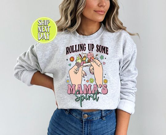 Discover Rolling Up Some Mamas Spirit Sweatshirt, New Mom Sweatshirt