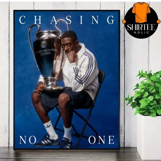 Discover Ousmane Dembele x Chasing No One Champions League Trophies 2025 Poster