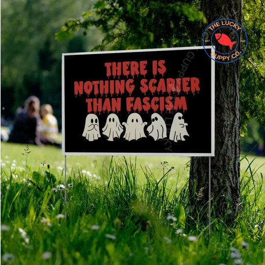 Discover There is Nothing Scarier than Fascism Liberal Halloween Yard Sign, Is He Dead Yet, Favorite Season is Fall of the Patriarchy, FDT Yard Sign