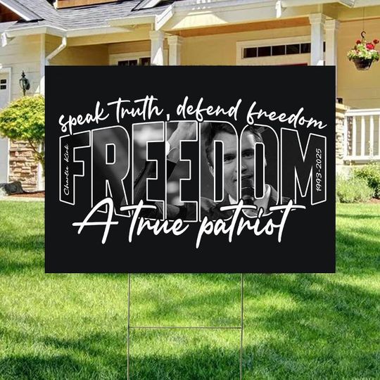Discover Freedom Charlie Kirk Yard Sign, A True Patriot Sign, Activist & Human Rights Support Sign, Justice For Charlie Kirk Sign,  RIP Charlie Kirk