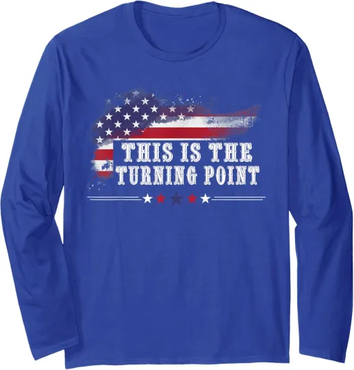 Discover The Turning Point American Flag Long Sleeve T-Shirt