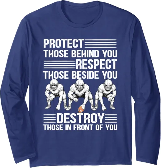 Discover Protect Respect Destroy Offensive Lineman Football Long Sleeve T-Shirt