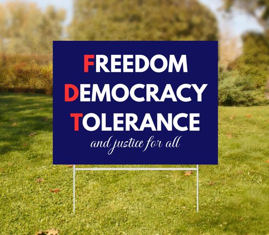 Discover Freedom Democracy Tolerance FDT Yard Sign, Social Justice Yard Banner, Anti Oligarchy Yard Sign, Anti Trump Democrat Garden Sign Gift