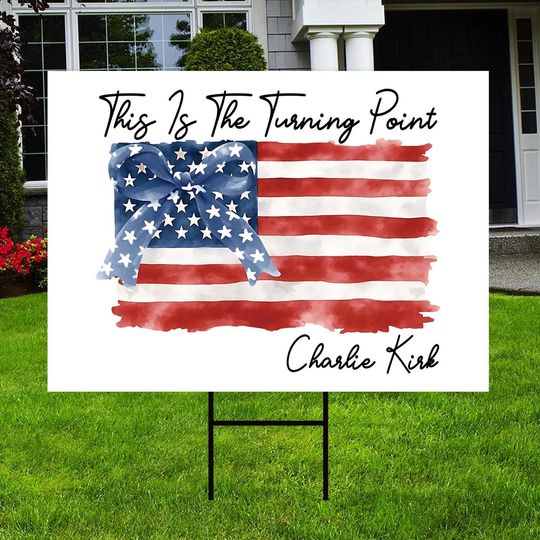 Discover This Is The Turning Point Yard Sign, Freedom Charlie Kirk Sign, Justice For Charlie Kirk Yard Sign, A True Patriot, Activist & Human Rights