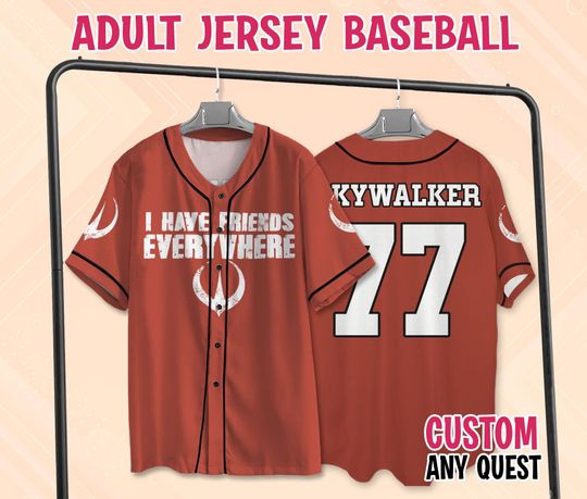 Discover I Have Friends Everywhere Baseball Jersey, Andor Inspired Shirt, Gift for Friends, Galaxy's Edge Jersey Shirt, Disney Star Wars Jersey Shirt
