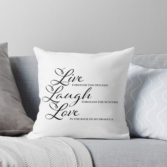 Live Laugh Love DRAGULA Pillow